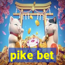 pike bet