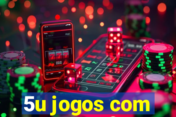 5u jogos com