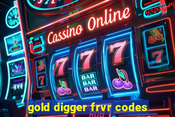 gold digger frvr codes