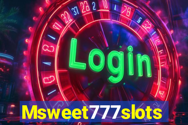 Msweet777slots