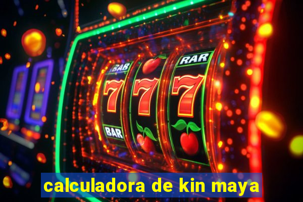 calculadora de kin maya