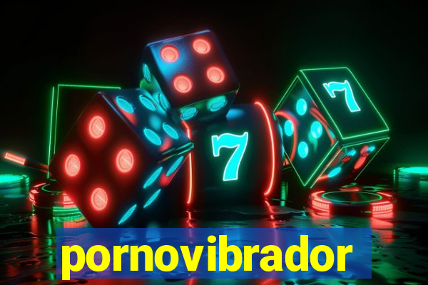 pornovibrador