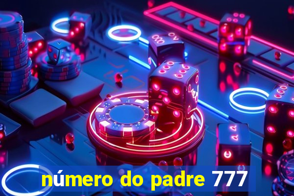 número do padre 777