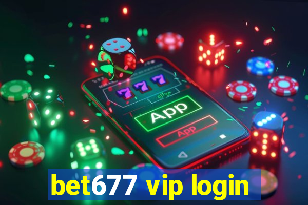 bet677 vip login