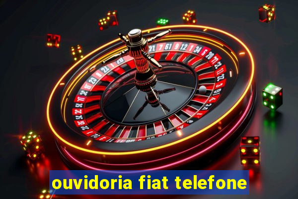 ouvidoria fiat telefone