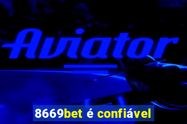 8669bet é confiável