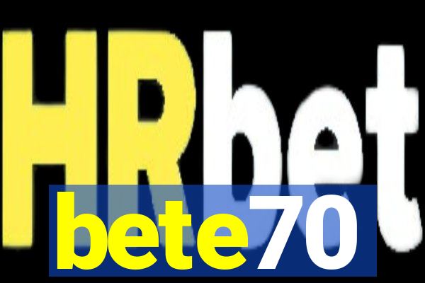 bete70