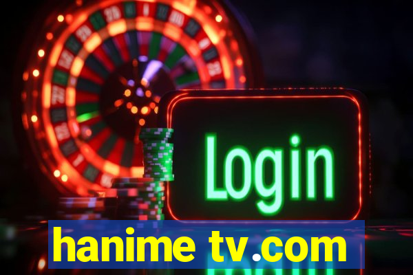 hanime tv.com