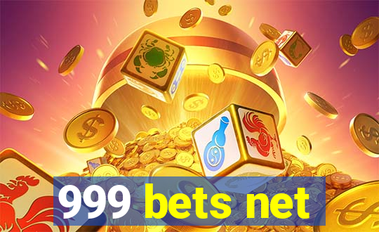 999 bets net