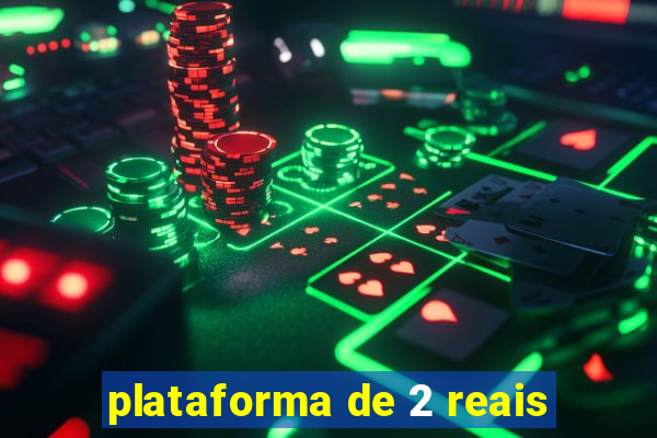 plataforma de 2 reais