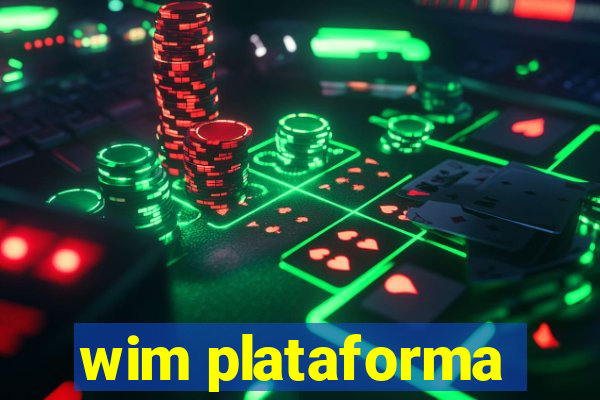 wim plataforma