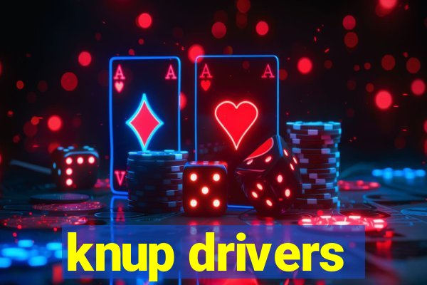 knup drivers