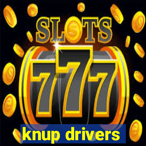 knup drivers