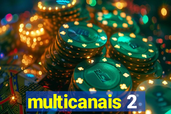 multicanais 2