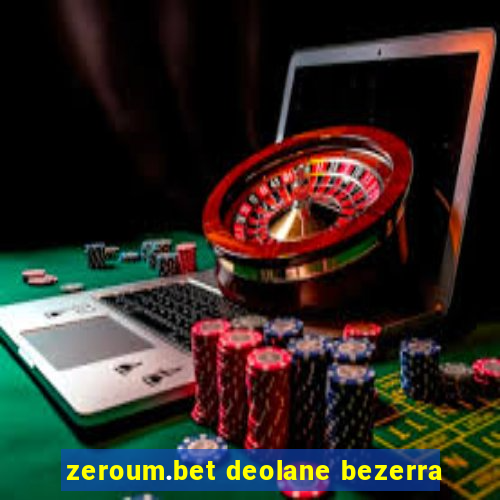 zeroum.bet deolane bezerra