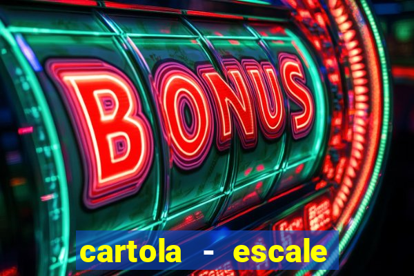 cartola - escale seu time!