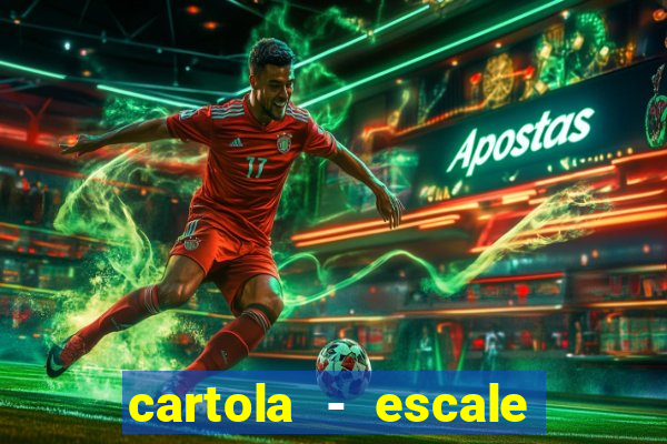 cartola - escale seu time!