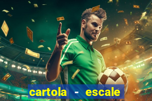 cartola - escale seu time!