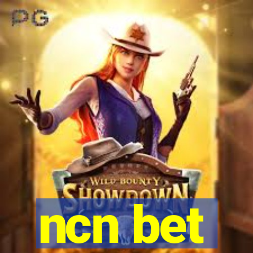 ncn bet