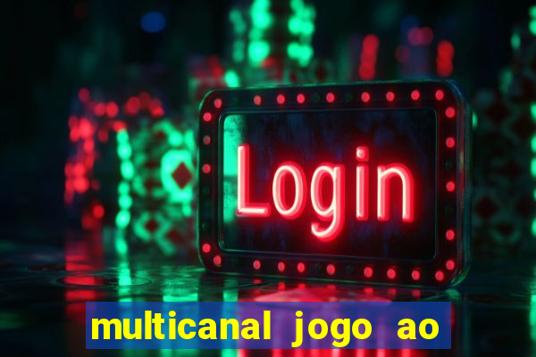 multicanal jogo ao vivo hd