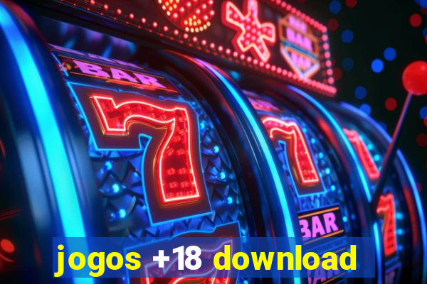 jogos +18 download