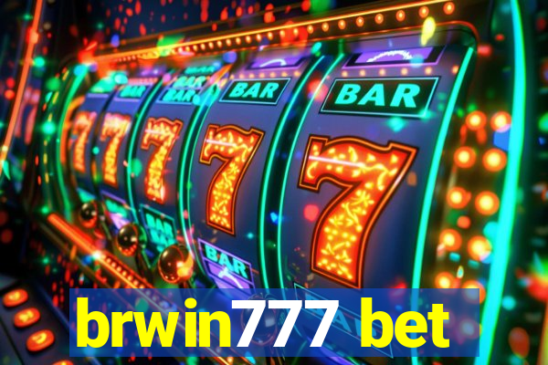 brwin777 bet