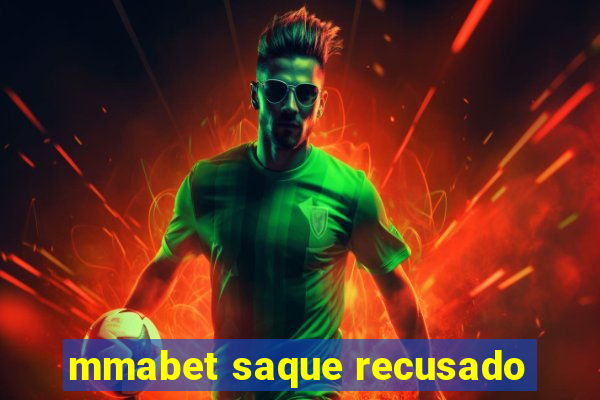 mmabet saque recusado