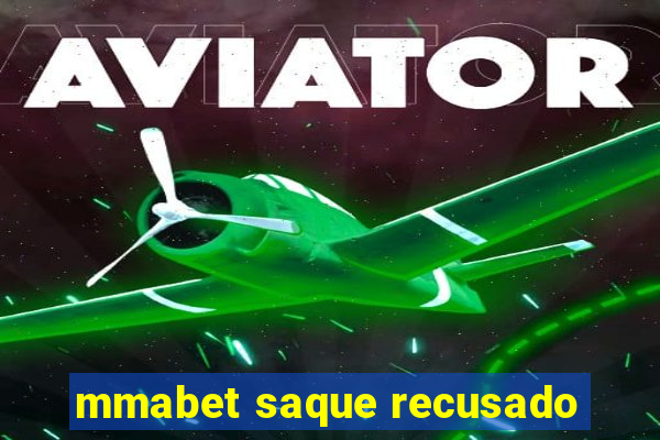 mmabet saque recusado