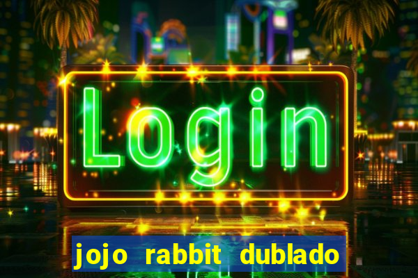 jojo rabbit dublado google drive