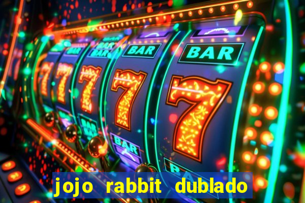 jojo rabbit dublado google drive