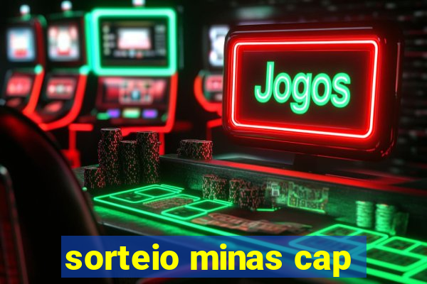 sorteio minas cap