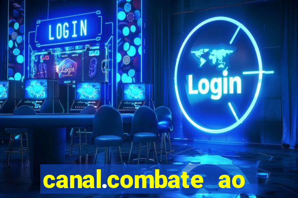 canal.combate ao vivo multicanais