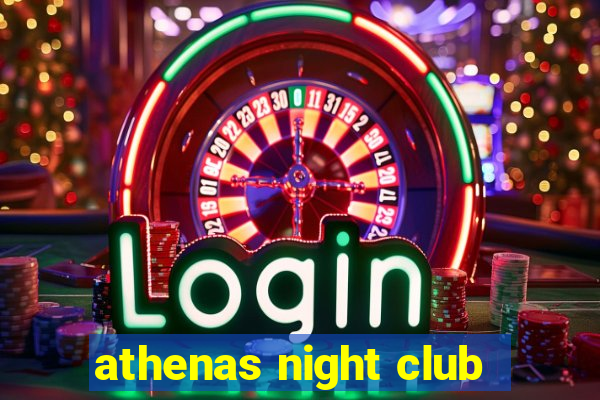 athenas night club