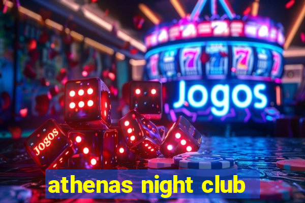 athenas night club