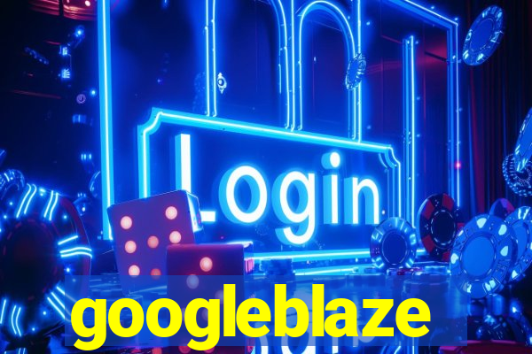 googleblaze