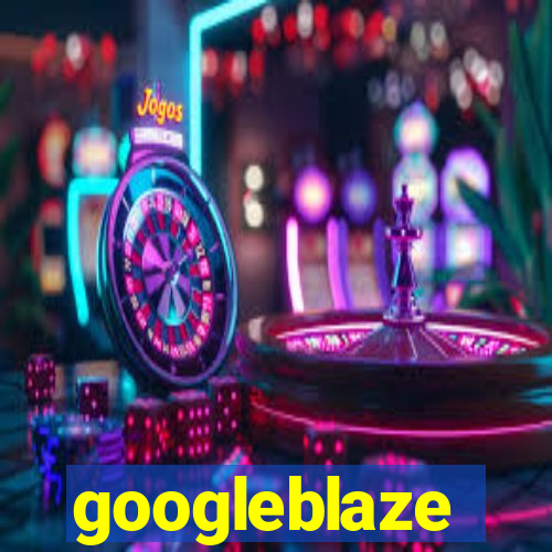 googleblaze