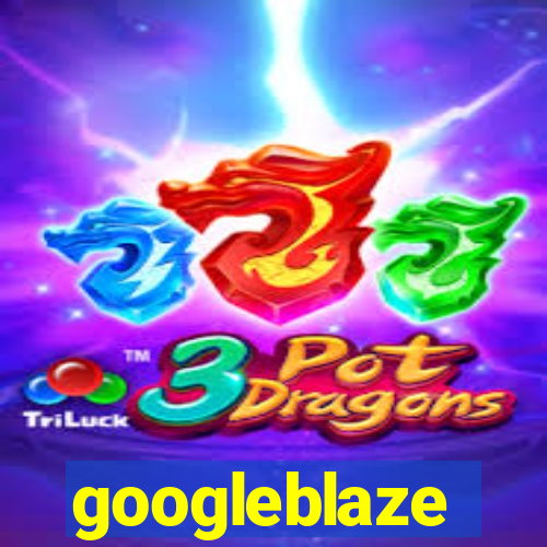 googleblaze