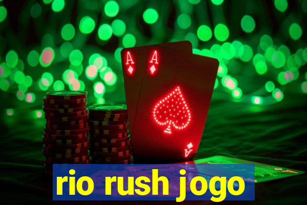 rio rush jogo