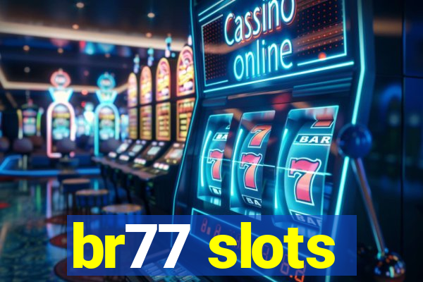 br77 slots