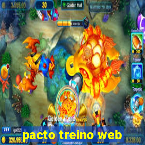 pacto treino web