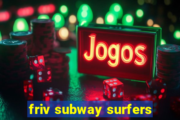 friv subway surfers