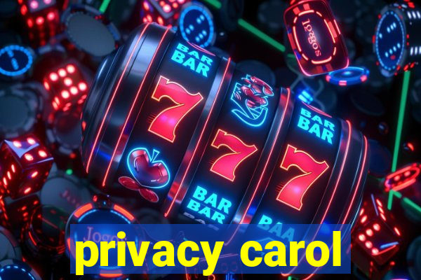 privacy carol