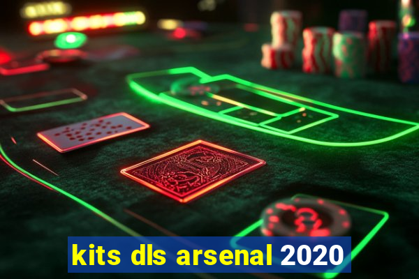 kits dls arsenal 2020