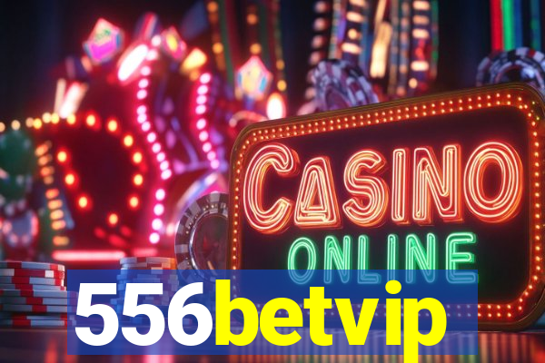 556betvip