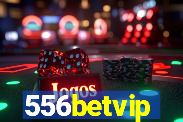 556betvip