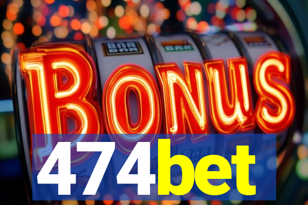 474bet