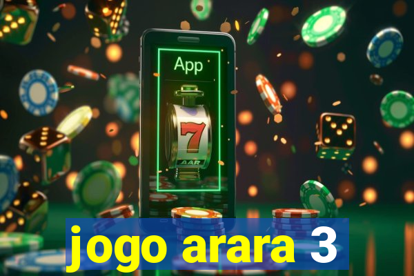 jogo arara 3