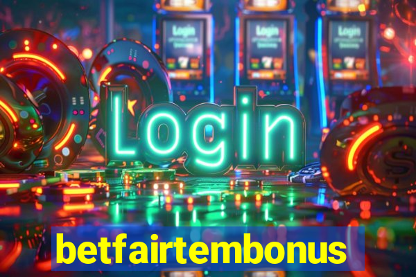 betfairtembonus