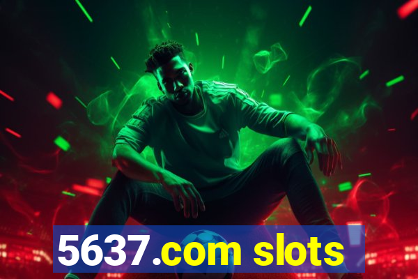 5637.com slots