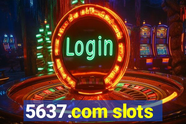 5637.com slots